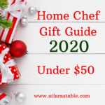 Home Chef Gift Guide 2020-Under $50 - At Lara's Table